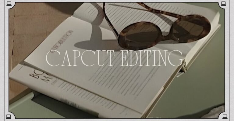 CapCut Editing