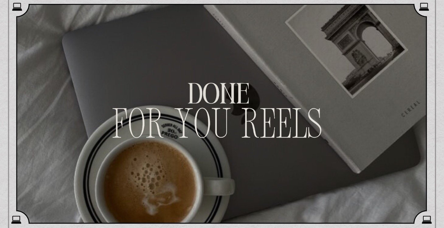 Done for you Reels